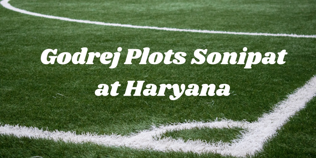 PPT Godrej Plots Sonipat Plots Haryana Brochure PowerPoint