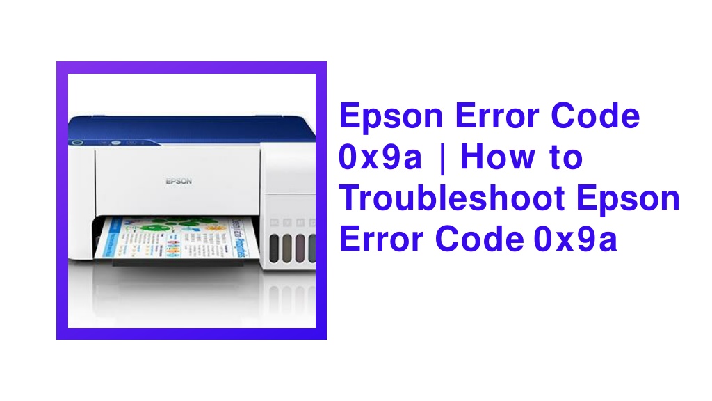 PPT Epson Error Code 0x9a How To Troubleshoot Epson Error Code 0x9a