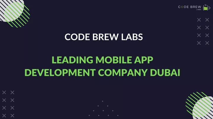 PPT Custom App Development Dubai Code Brew Labs UAE PowerPoint