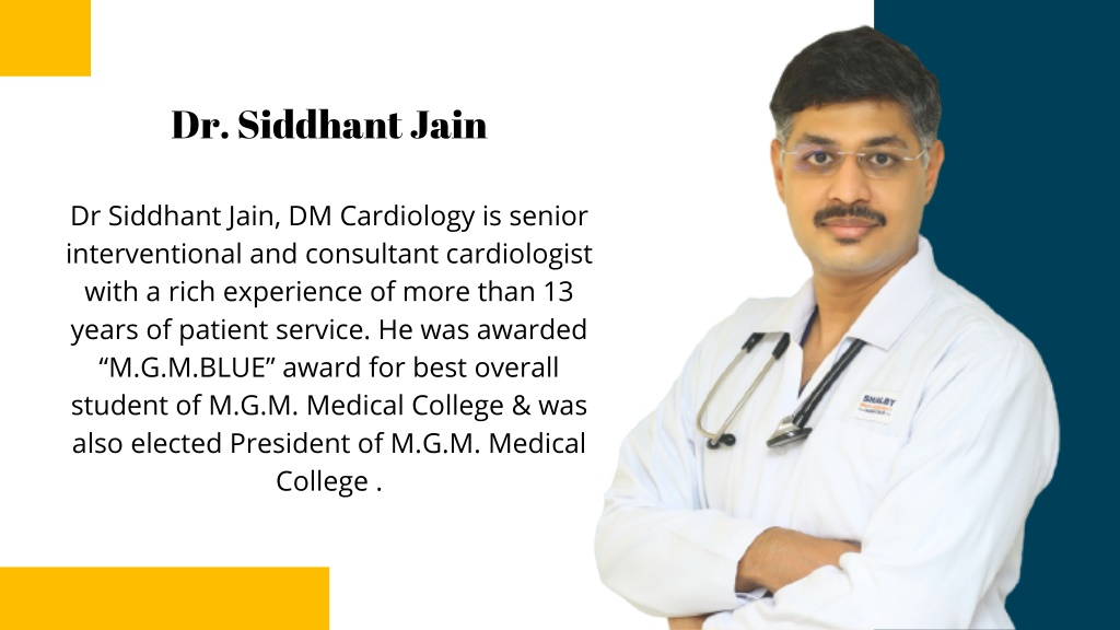 Ppt Get The Best Heart Specialist In Indore Dr Siddhant Jain