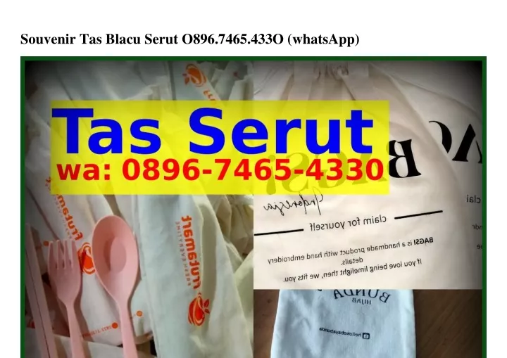 PPT Souvenir Tas Blacu Serut 08ᑫϬ 74Ϭ5 4330 WhatsApp PowerPoint