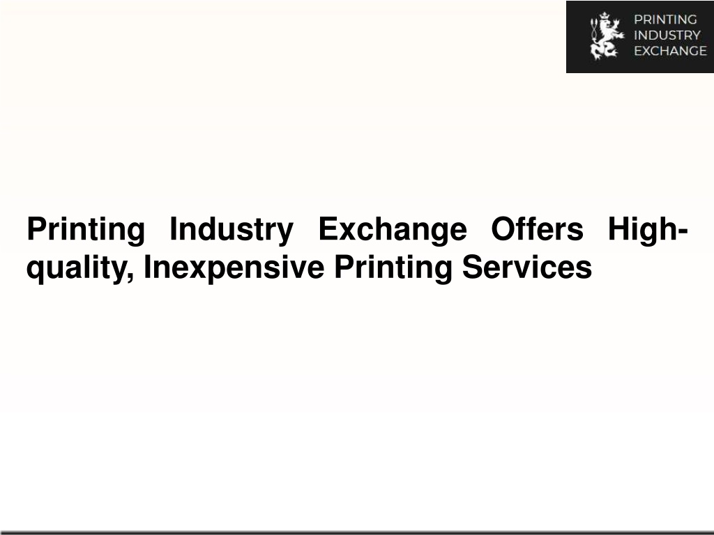 PPT Printing Industry Exchange Offers High Quality Inexpensive