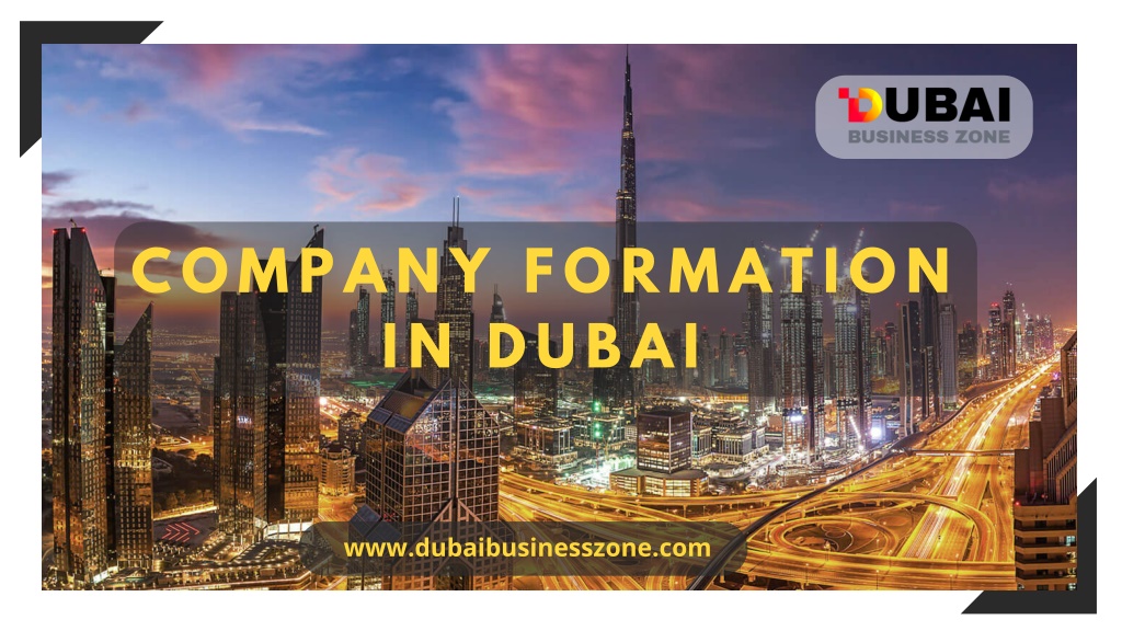 PPT Company Formation In Dubai Dubai Business Zone PowerPoint