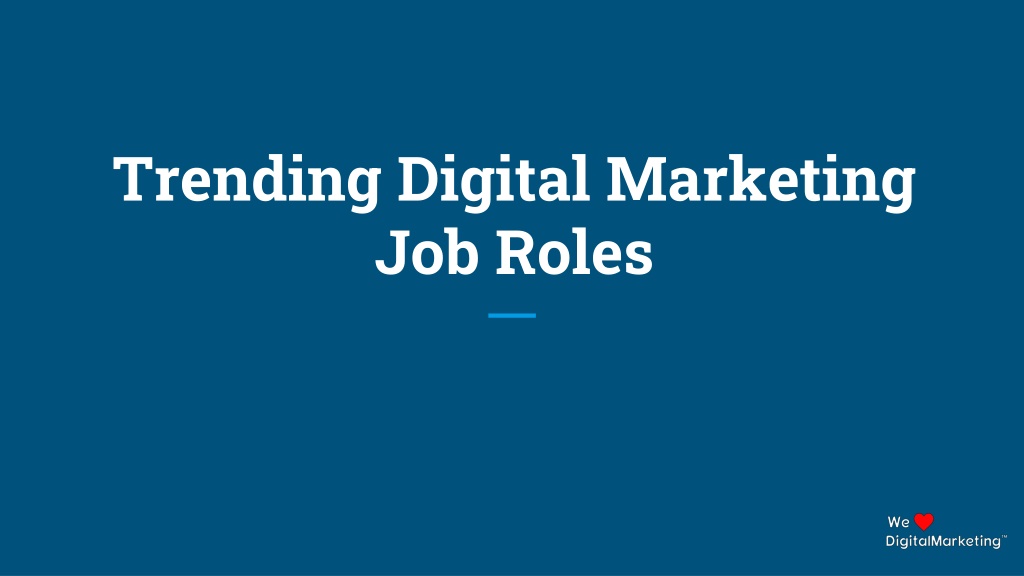 Ppt Trending Digital Marketing Job Roles Powerpoint Presentation