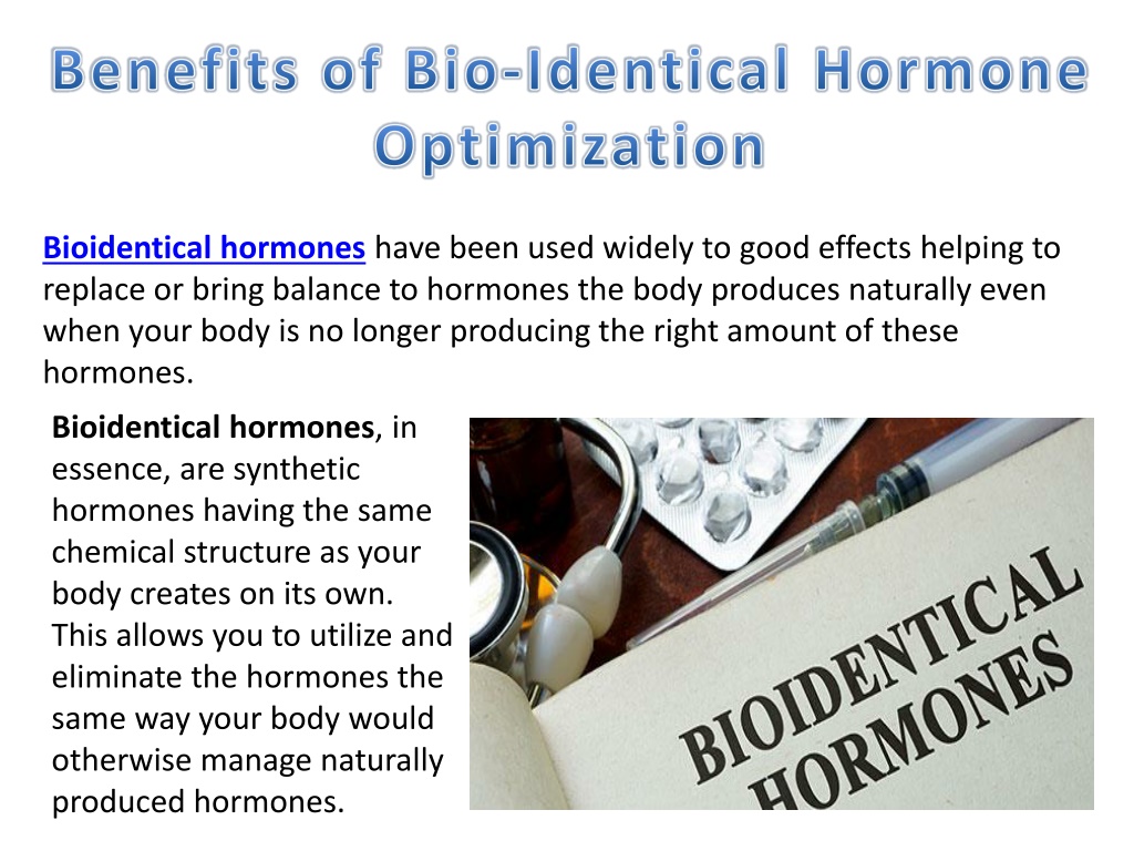 PPT Benefits Of Bio Identical Hormone Optimization PowerPoint