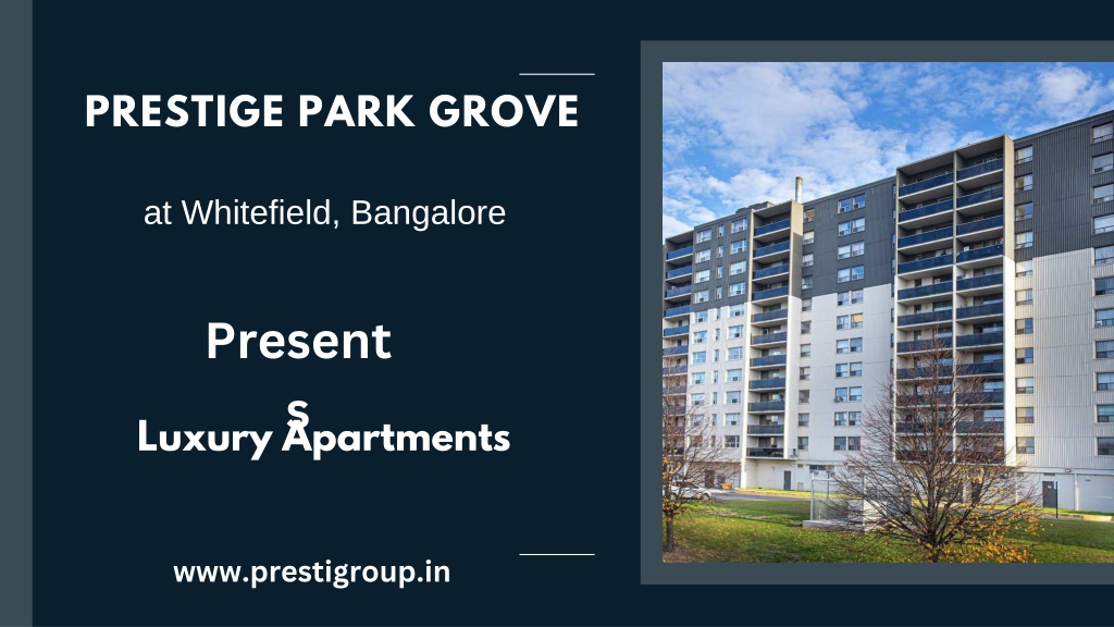 Ppt Prestige Park Grove Whitefield Bangalore Shape Your Dreams