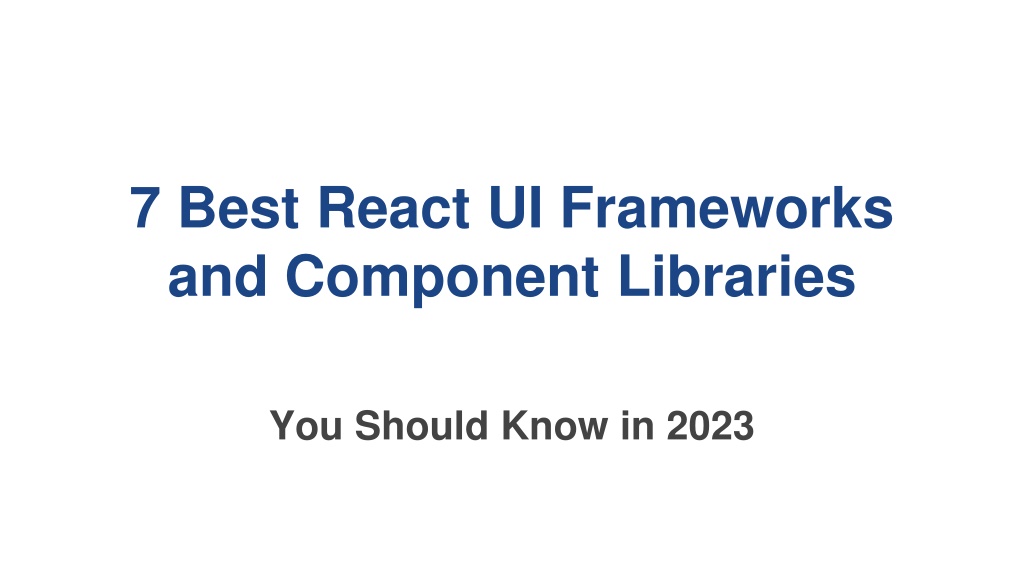 Ppt Top React Ui Frameworks Use To Build Application Powerpoint