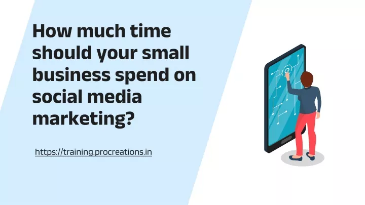 Ppt How Much Time Should Your Small Business Spend On Social Media