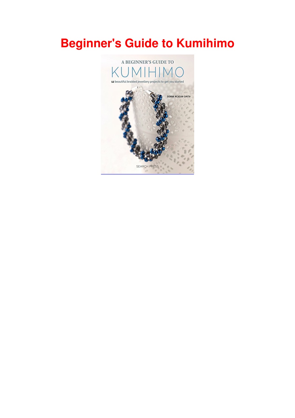 Ppt Pdf Beginner S Guide To Kumihimo Powerpoint Presentation Free