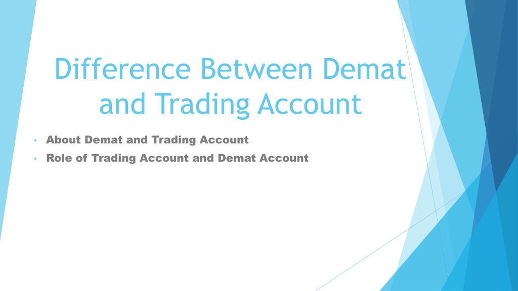 Ppt Difference Between Demat And Trading Account Motilal Oswal