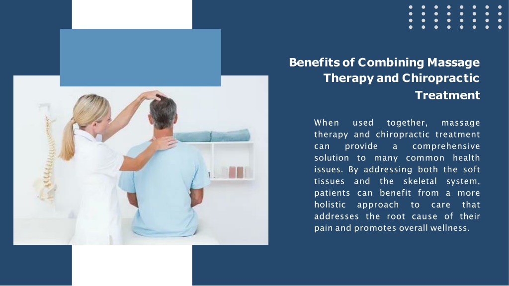 Ppt The Benefits Of Combining Massage Therapy And Chiropractic