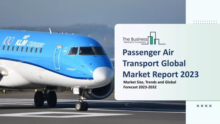 PPT Passenger Air Transport Market Size Key Drivers Growth Demand