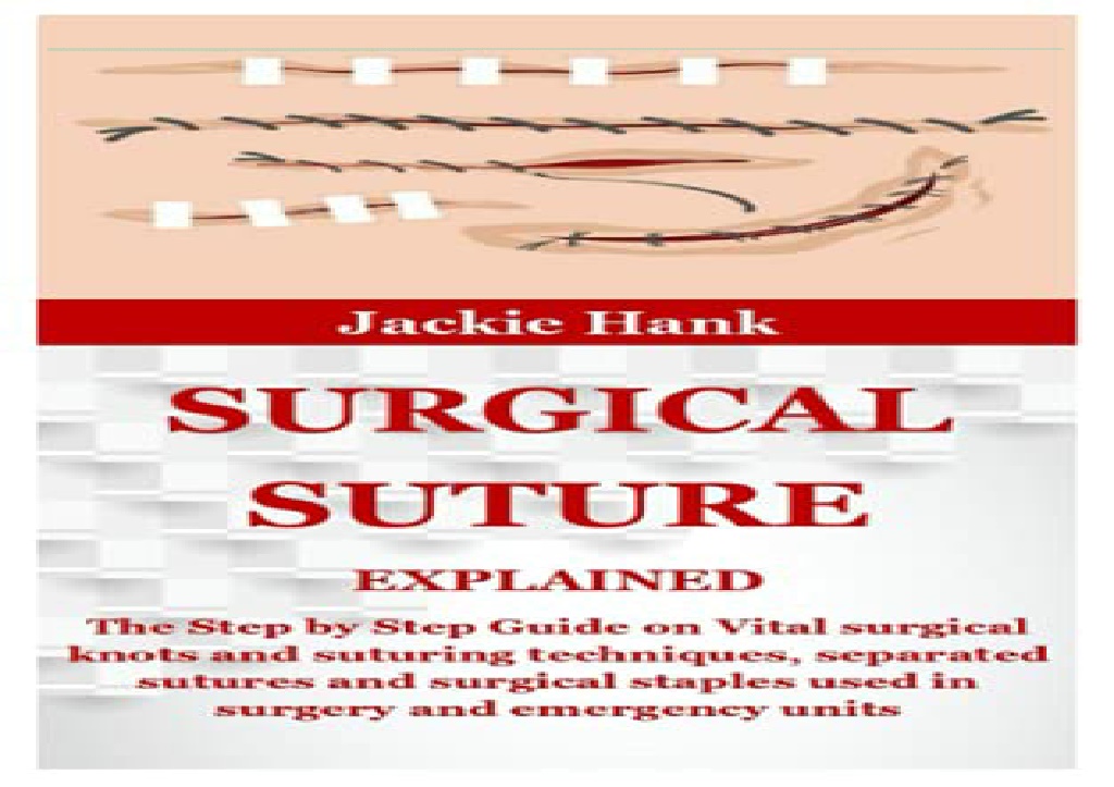 PPT PDF SURGICAL SUTURE EXPLAINED The Step By Step Guide On Vital