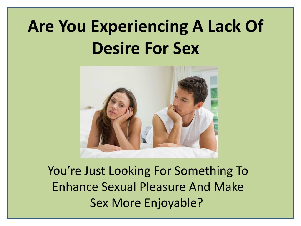 PPT Increase A Woman S Desire For Sex With Fezinil Capsule PowerPoint