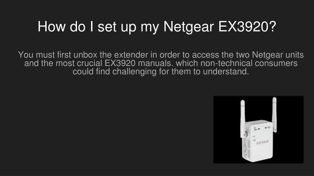 PPT How Do I Set Up My Netgear EX3920 PowerPoint Presentation Free