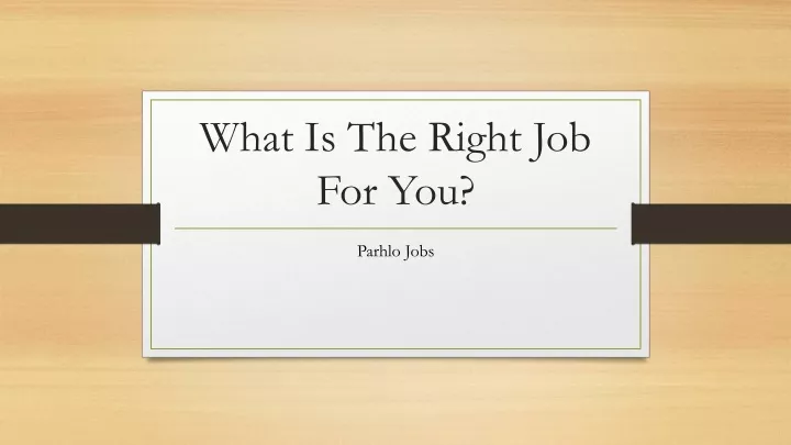 the right job for you essay