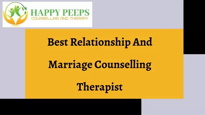 PPT - Tips To Choose The Best Relationship And Marriage Counseling ...