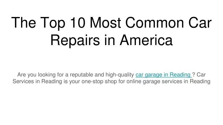 Ppt The Top 10 Most Common Car Repairs In America Powerpoint Presentation Id11301332 4420