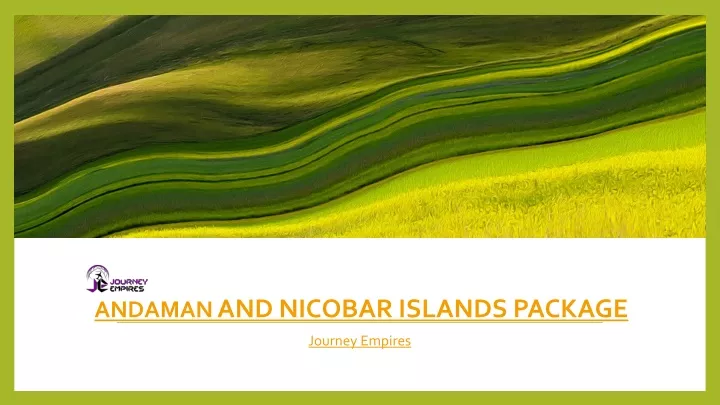 PPT - Andaman and Nicobar Islands Package  Journey Empires PowerPoint 