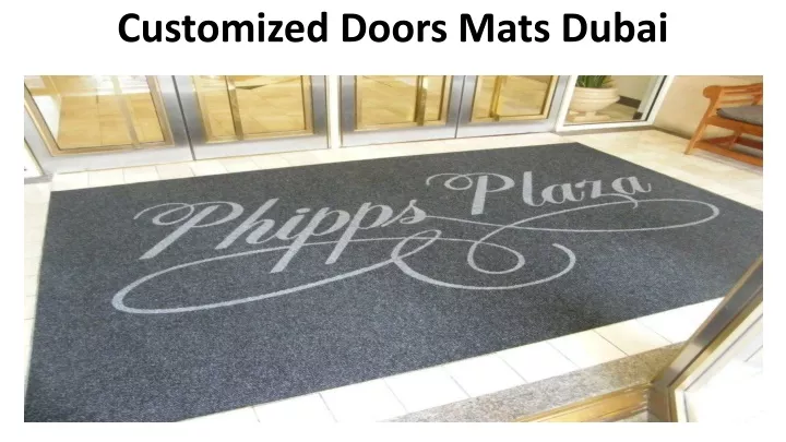 PPT - Customized Doors Mats Dubai PowerPoint Presentation, free ...