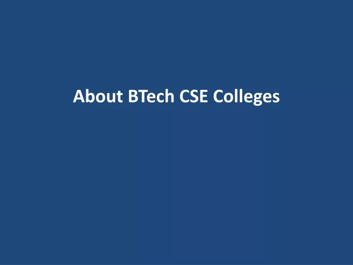 PPT - About BTech CSE Colleges PowerPoint Presentation, Free Download ...