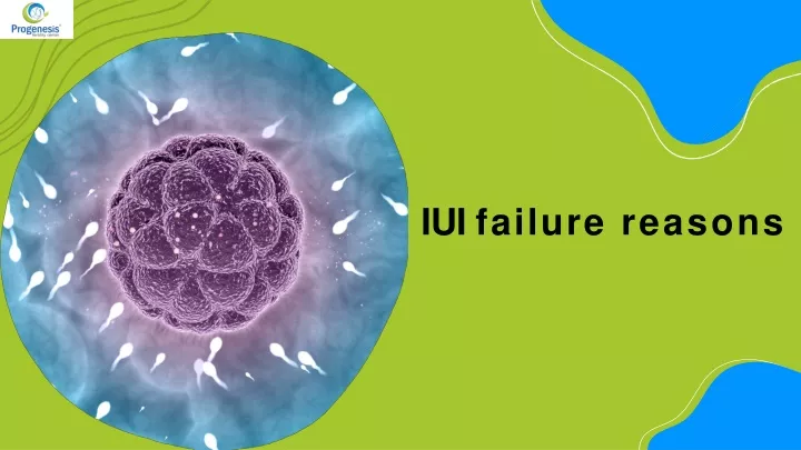 PPT - IUI failure reasons PowerPoint Presentation, free download - ID ...