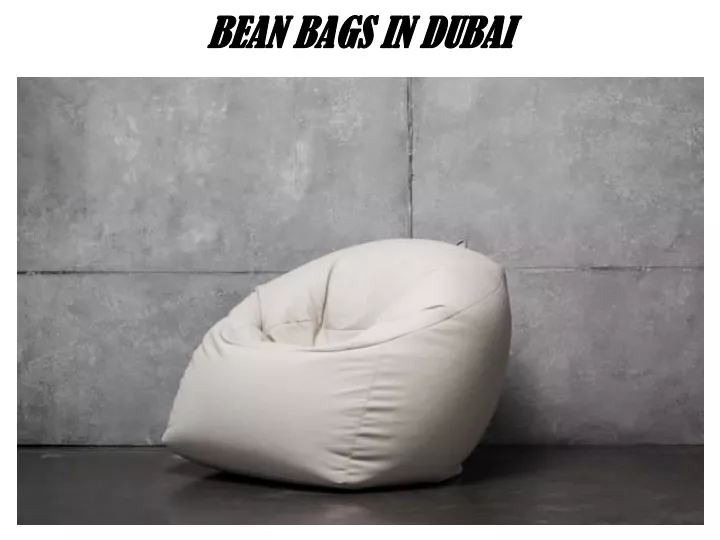 PPT Bean Bags in Dubai PowerPoint Presentation, free download ID