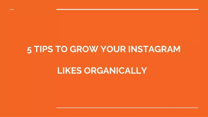 5 tips to grow your instagram likes organically n.