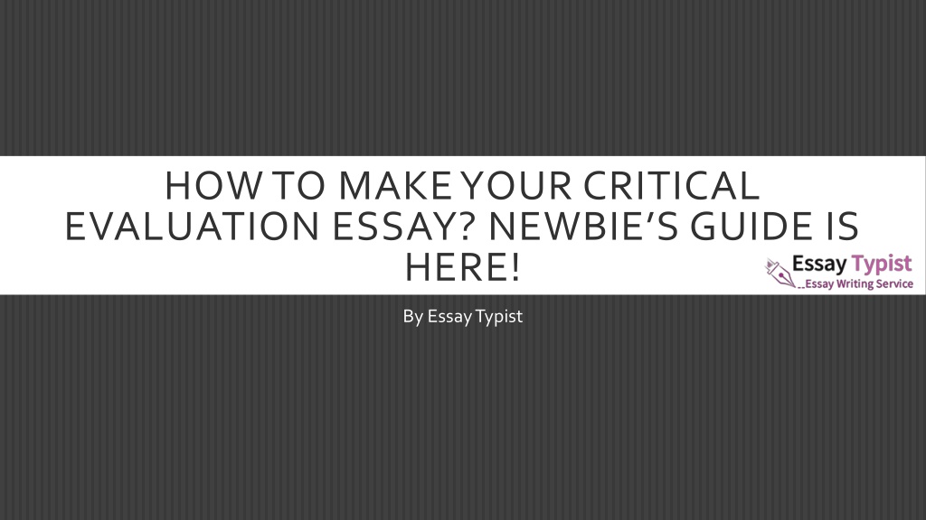 how to do a critical evaluation essay