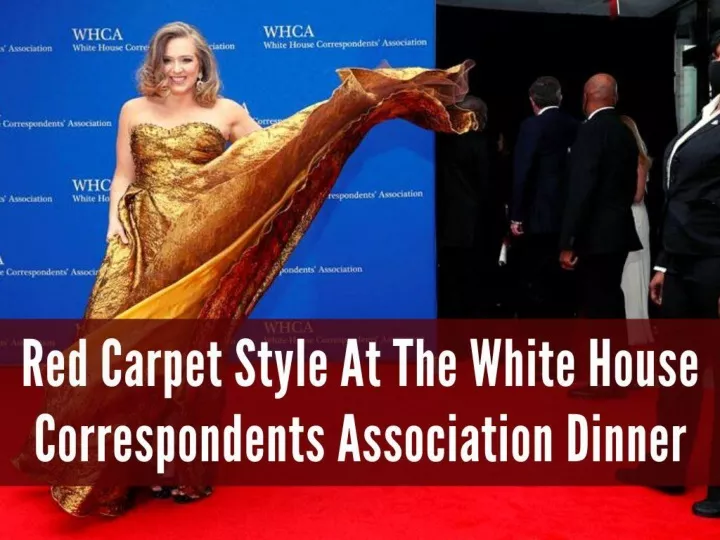 red carpet style at the white house correspondents association dinner n.