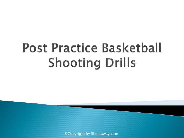 PPT Post Practice Basketball Shooting Drills PowerPoint Presentation