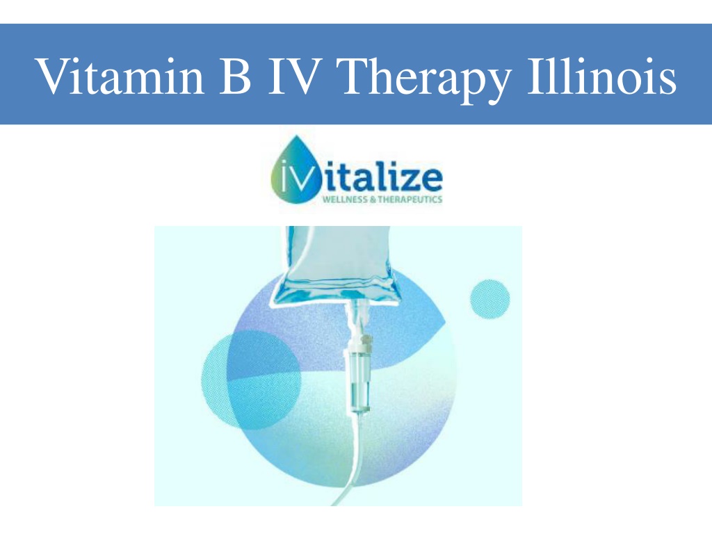 PPT - Vitamin B IV Therapy Illinois PowerPoint Presentation, Free ...