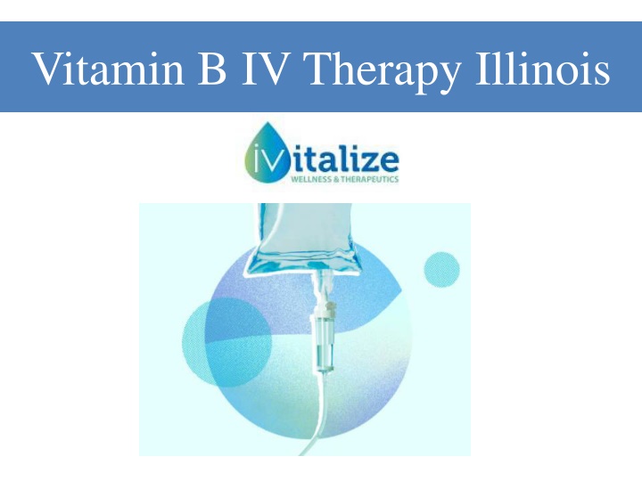 PPT - Vitamin B IV Therapy Illinois PowerPoint Presentation, Free ...