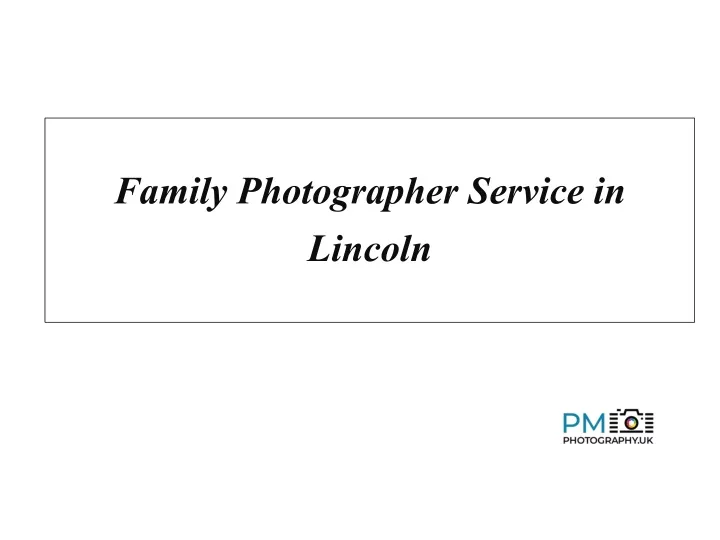 family photographer service in lincoln n.
