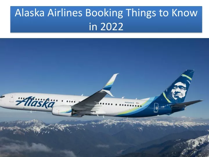 PPT - Alaska Airlines Booking Things to Know in 2022 PowerPoint ...