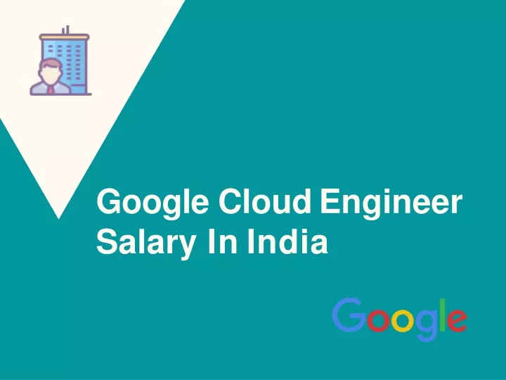 ppt-google-cloud-engineer-salary-in-india-berozgaaridur-powerpoint