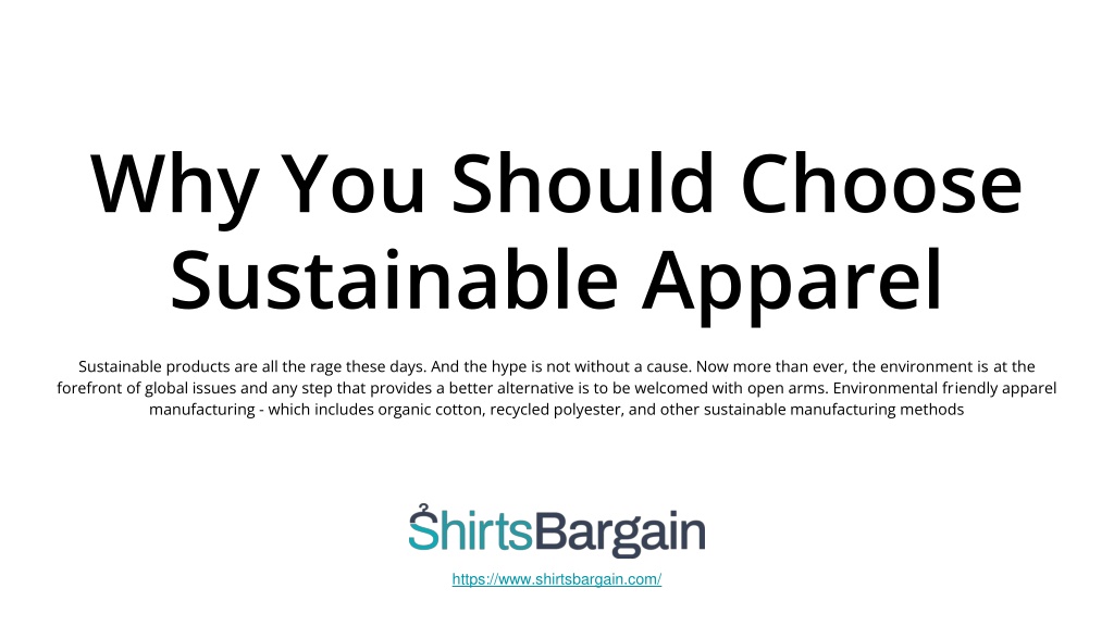PPT - Why You Should Choose Sustainable Apparel PowerPoint Presentation ...