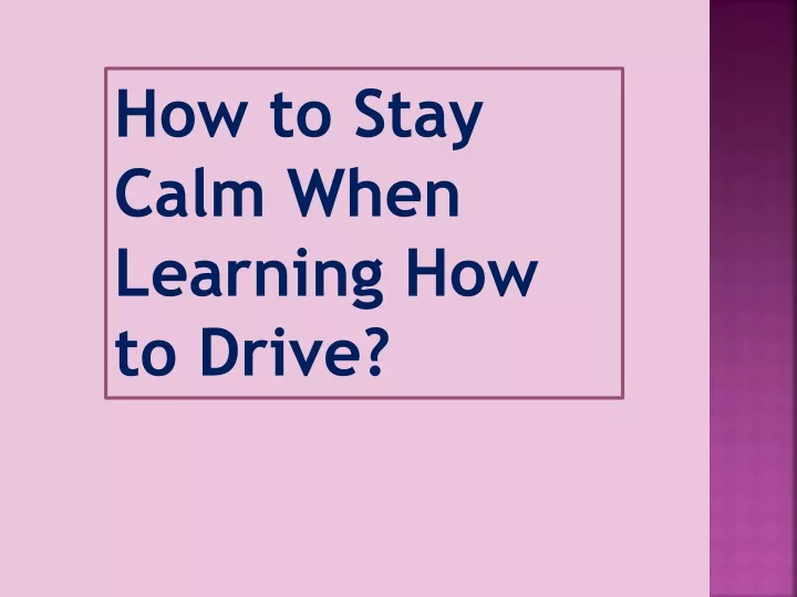 ppt-how-to-stay-calm-when-learning-how-to-drive-powerpoint