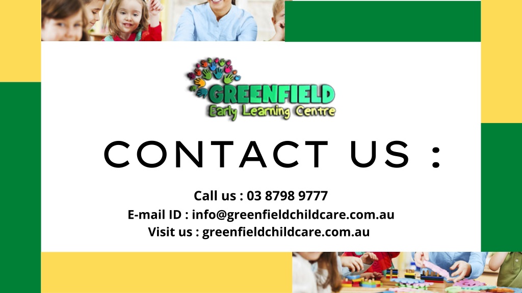 PPT - Greenfield Early Learning Centre the most acclaimed Kindergarten ...