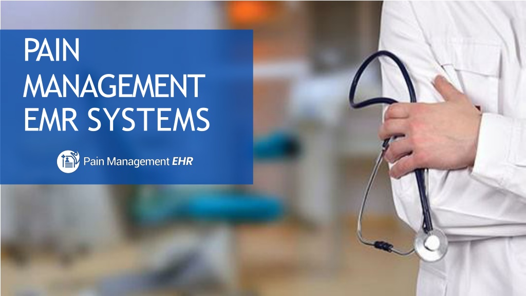 PPT pain management emr systems PowerPoint Presentation, free