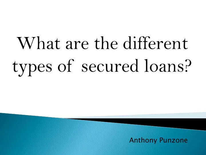 Different Types Of Secured Loans