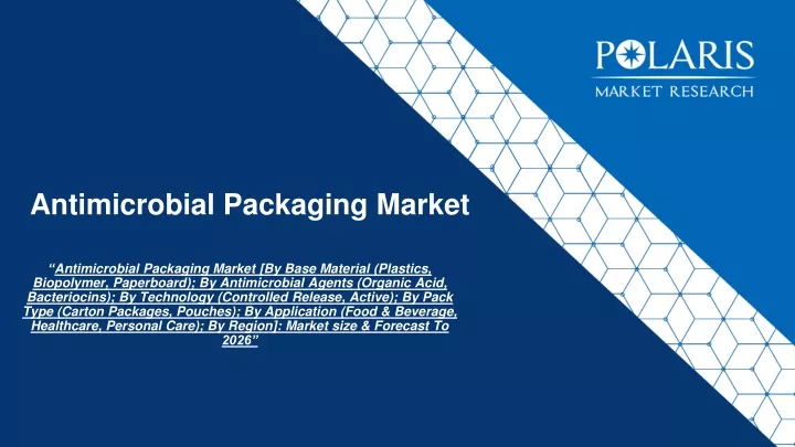 PPT - Antimicrobial Packaging Market Share Analysis, Competitive ...