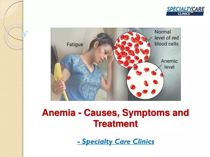 Ppt Anemia Causes Symptoms And Treatment Powerpoint Presentation Free Download Id11338441 7760