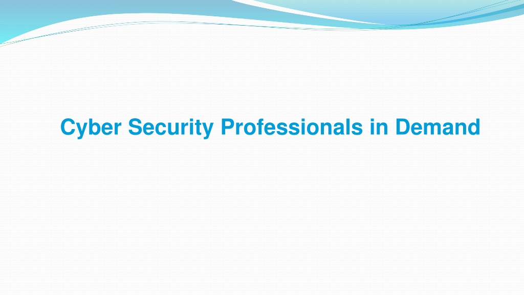 Ppt Cyber Security Professionals In Demand Powerpoint Presentation Free Download Id11338821 5542