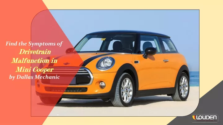 ppt-find-the-symptoms-of-drivetrain-malfunction-in-mini-cooper-by