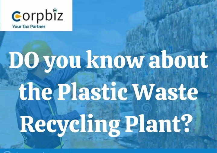 PPT - What is the Plastic Waste Recycling Plant & PWM? PowerPoint ...