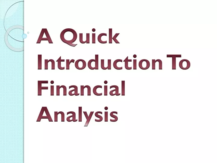 Ppt a quick introduction to financial analysis powerpoint
