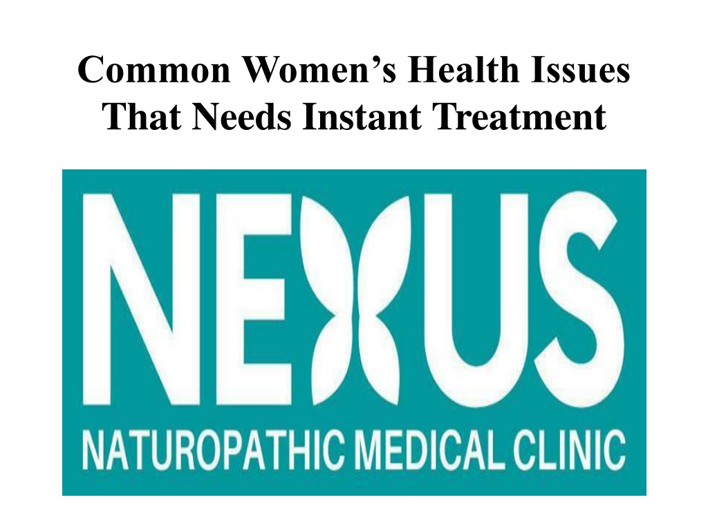 ppt-common-women-s-health-issues-that-needs-instant-treatment