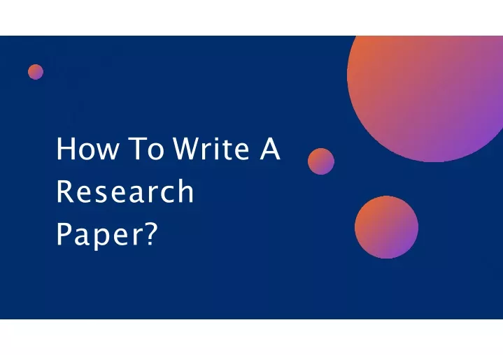 powerpoint presentation on how to write a research paper