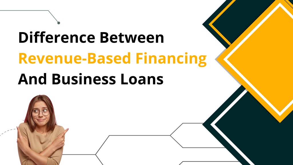 PPT - Difference Between Revenue-Based Financing And Business Loans ...